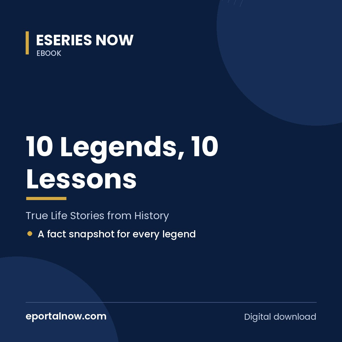 10 Legends, 10 Lessons: True Life Stories from History | Eseries Now