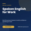 Spoken English for Work monthly group classes, cover image, Eseries Now