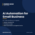 AI Automation for Small Business: No-Code Workflows & AI Agents | Eseries Now