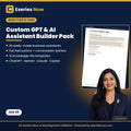 Custom GPT & AI Assistant Builder Pack: 15 Ready-Made Business Assistants by Eseries Now