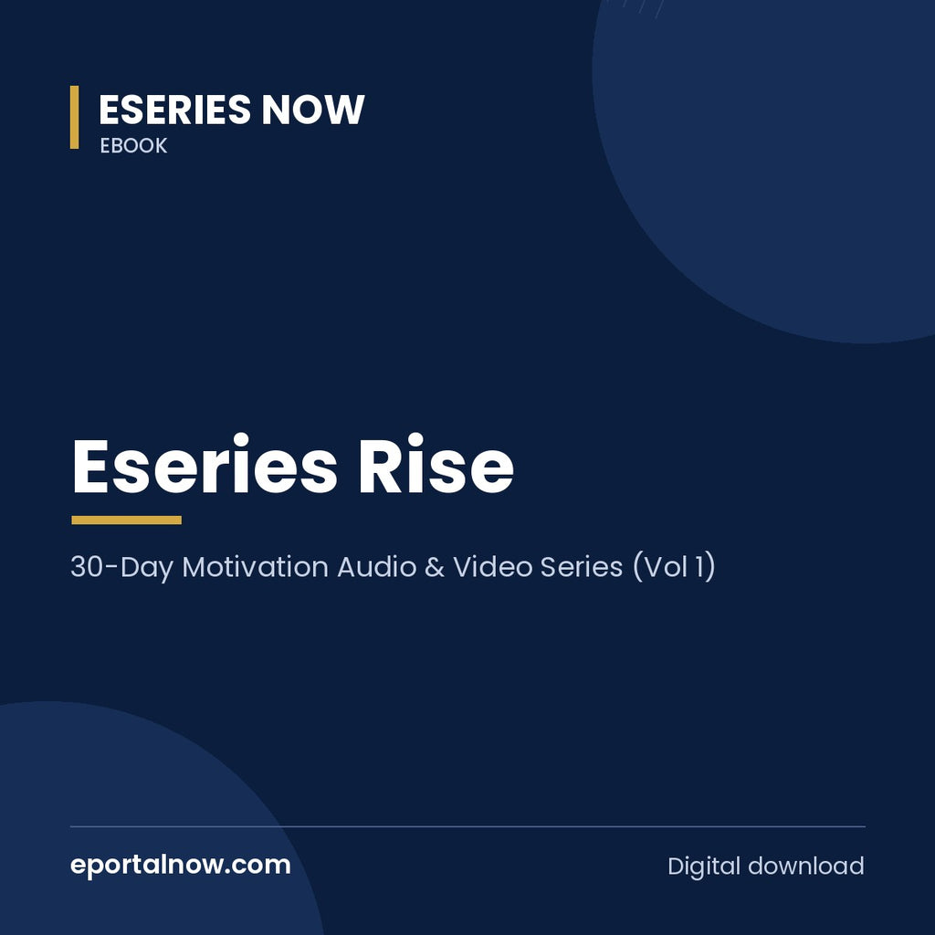 Eseries Rise: 30-Day Motivation Audio & Video Series (Vol 1) | Eseries Now