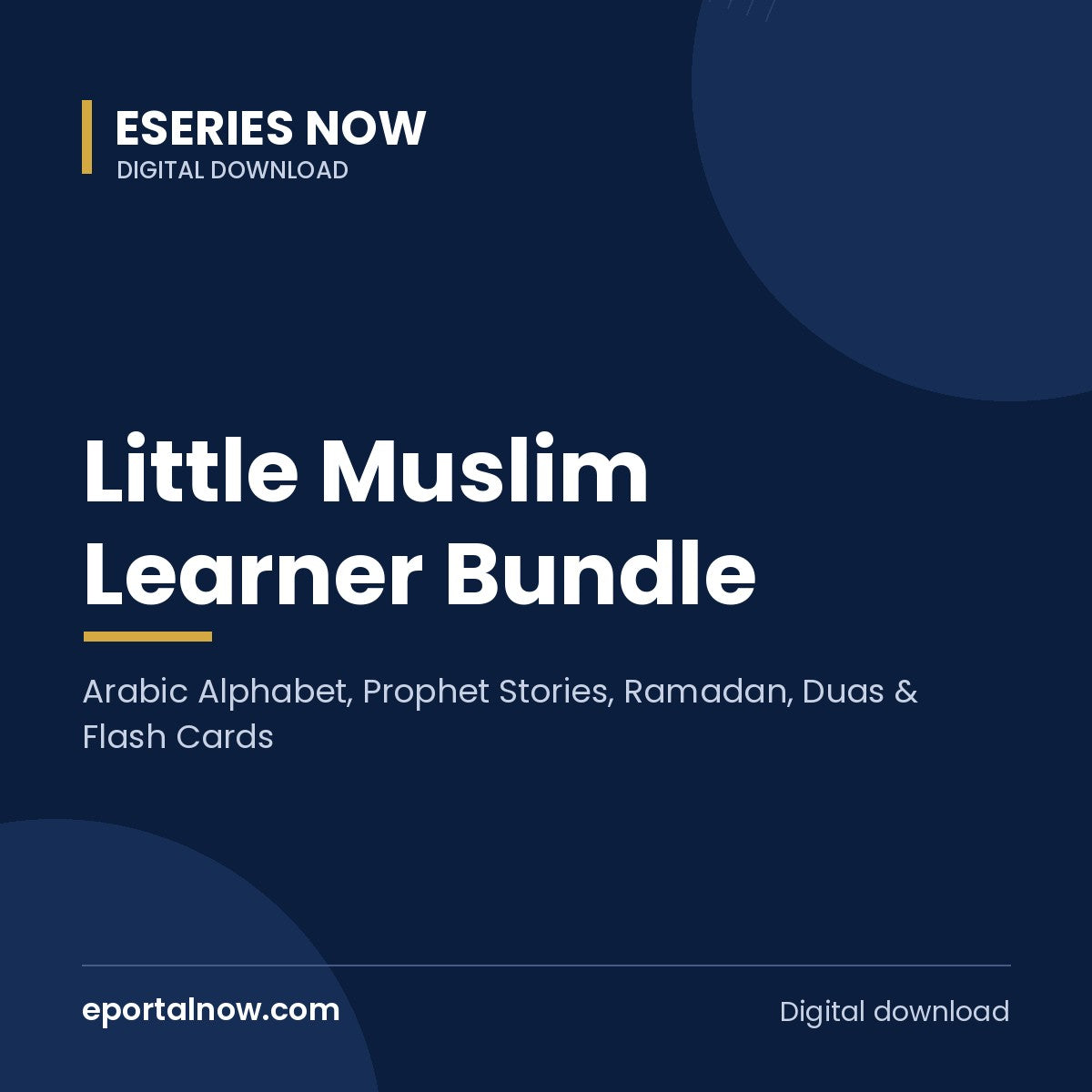 Little Muslim Learner Bundle: Arabic Alphabet, Prophet Stories, Ramadan, Duas & Flash Cards | Eseries Now