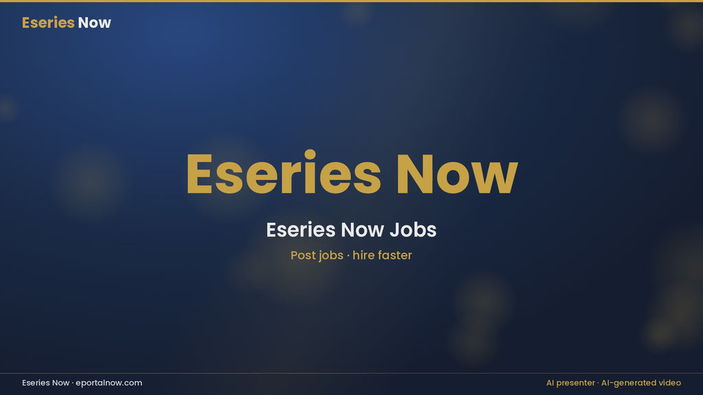 Eseries Now jobs explainer (horizontal 16:9), AI presenter