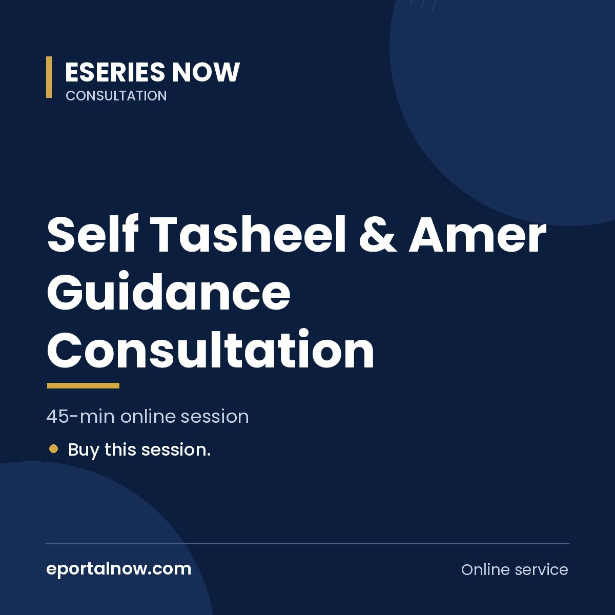 Self Tasheel & Amer Guidance Consultation (45-min online session) | Eseries Now